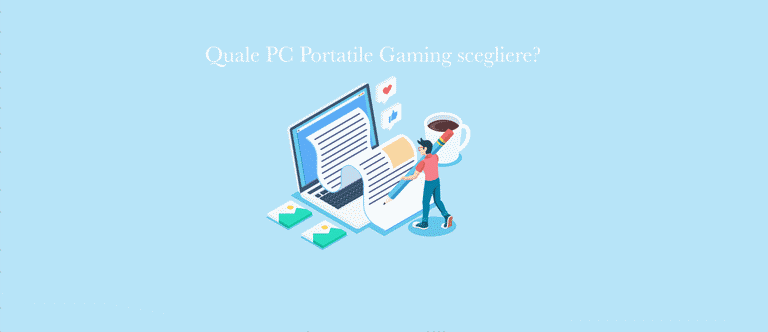 Quale Pc Portatile Windows comprare? 7 pc gaming